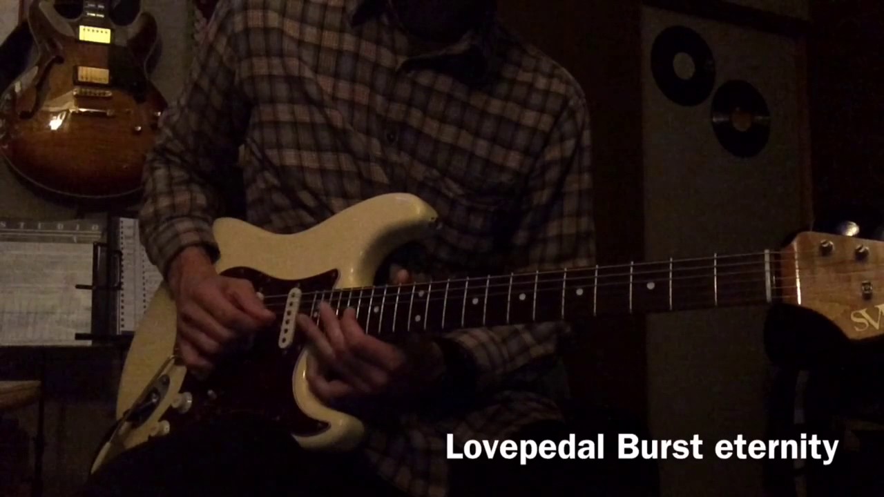 Lovepedal Eternity burst