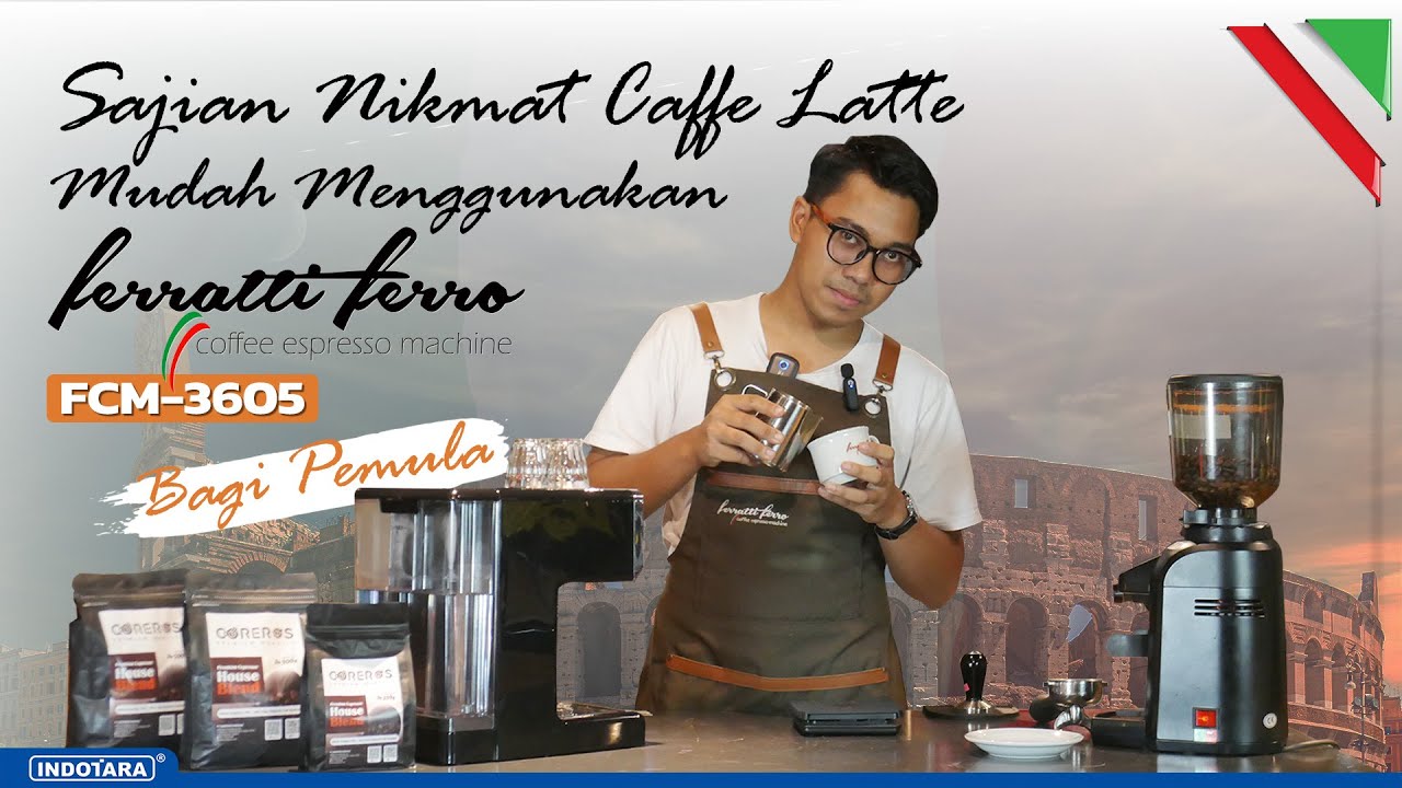 SAJIAN NIKMAT CAFFE LATTE MUDAH MENGGUNAKAN FERRATTI FERRO FCM-3605 BAGI PEMULA