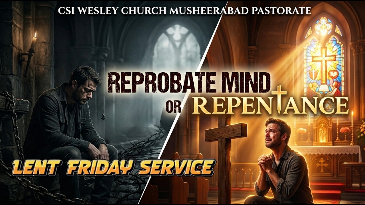 Lent Friday Worship Service I REV. G. Solomon I CSI Wesley Church Musheerabad I 27-02-2026 I 6:30 PM