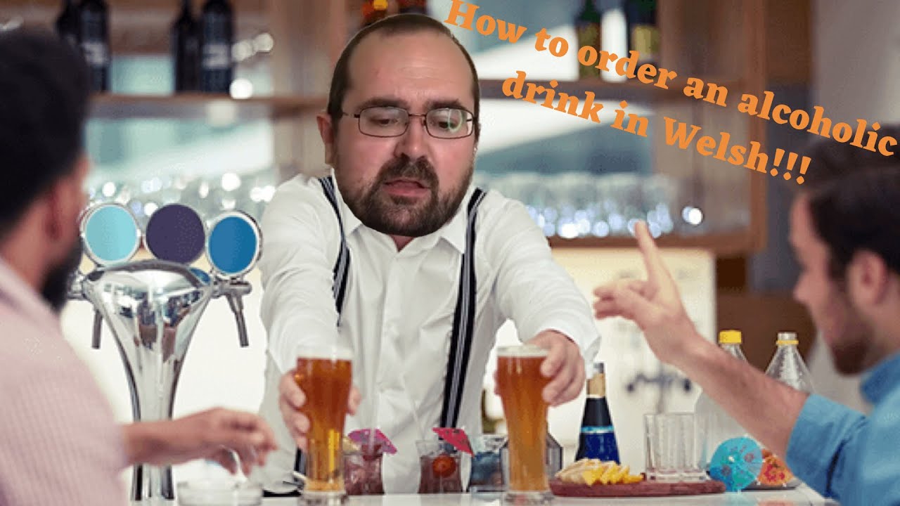 How To Order An Alcoholic Drink In Welsh