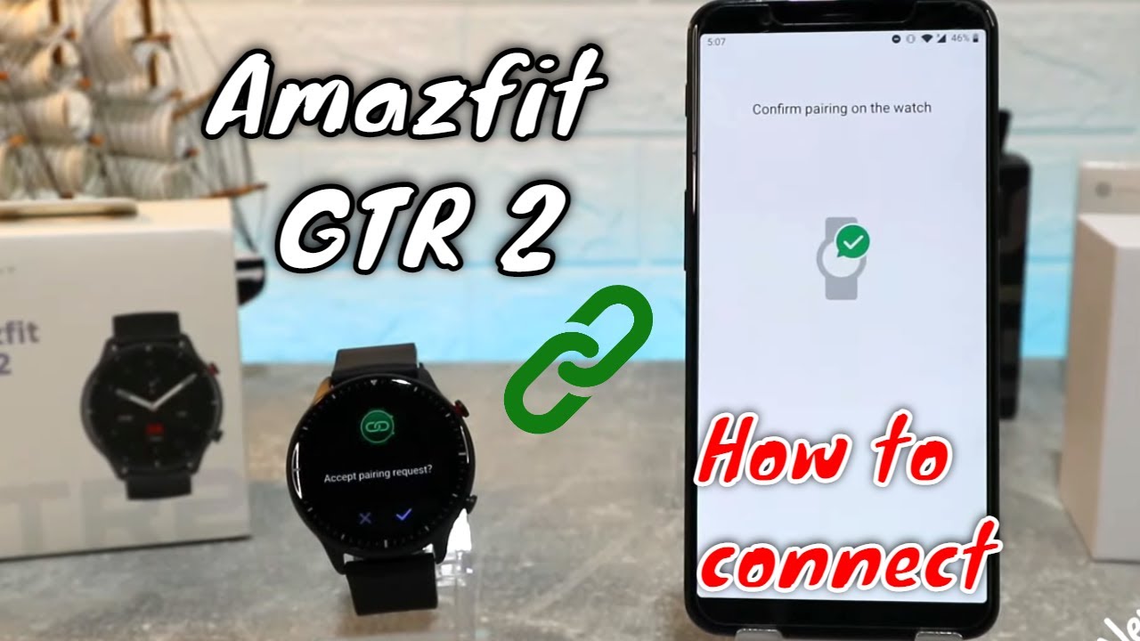 How to connect Amazfit GTR 2 to phone with Zepp Android App