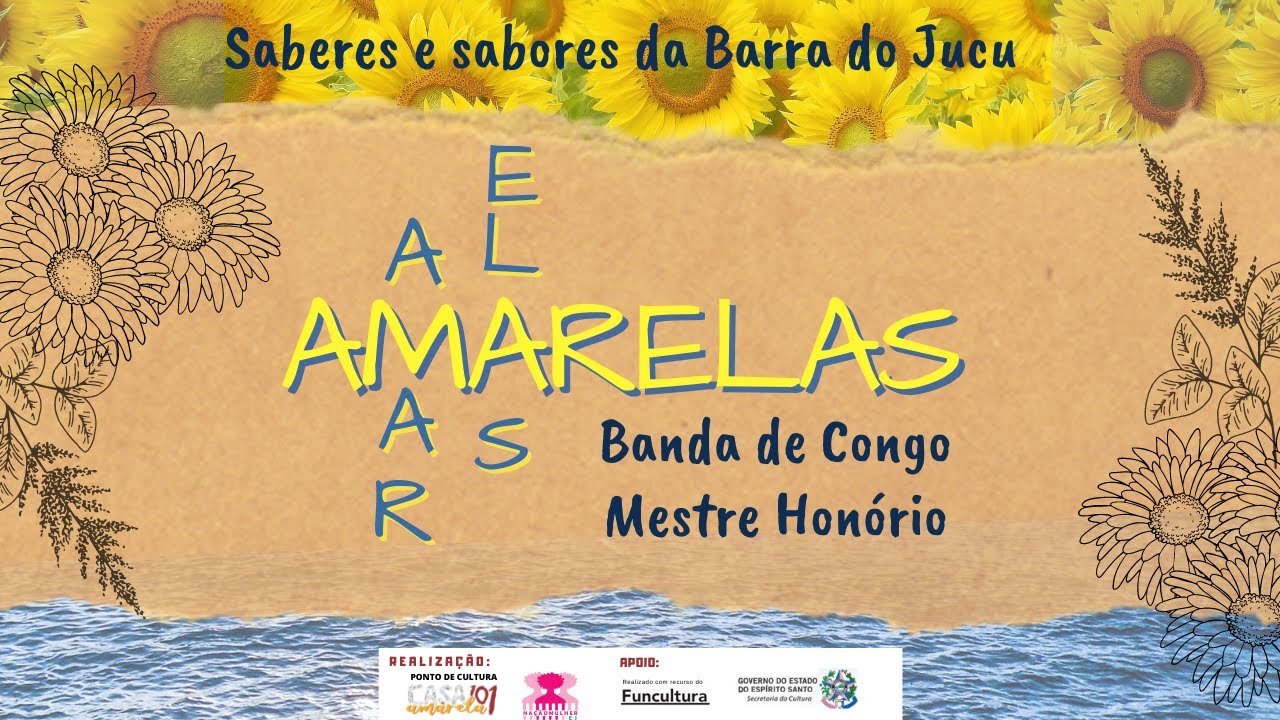 AMARELAS SABERES E SABORES DA BARRA DO JUCU - BANDA DE CONGO MESTRE HONORIO
