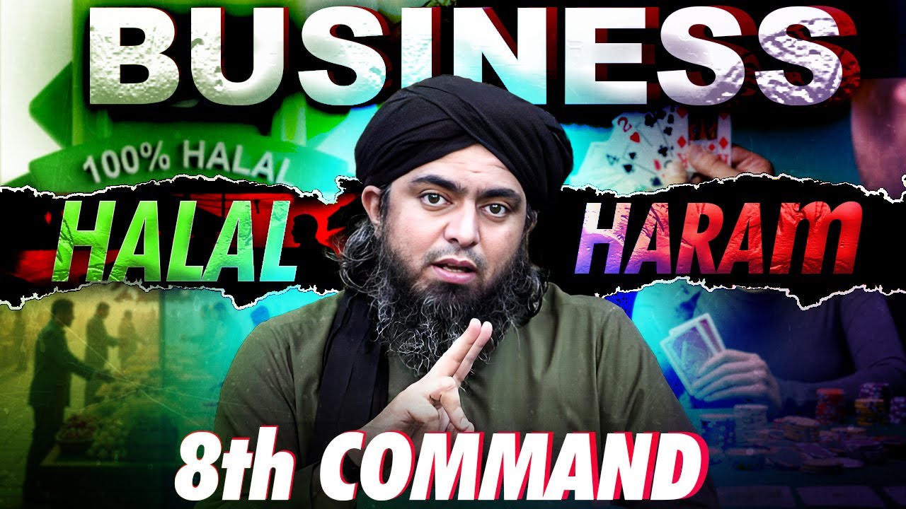 🔥 8th Command about BUSINESS ? ❤️ HALAL Vs HARAM in ISLAM  ! ❤️ By Engineer Muhammad Ali Mirza