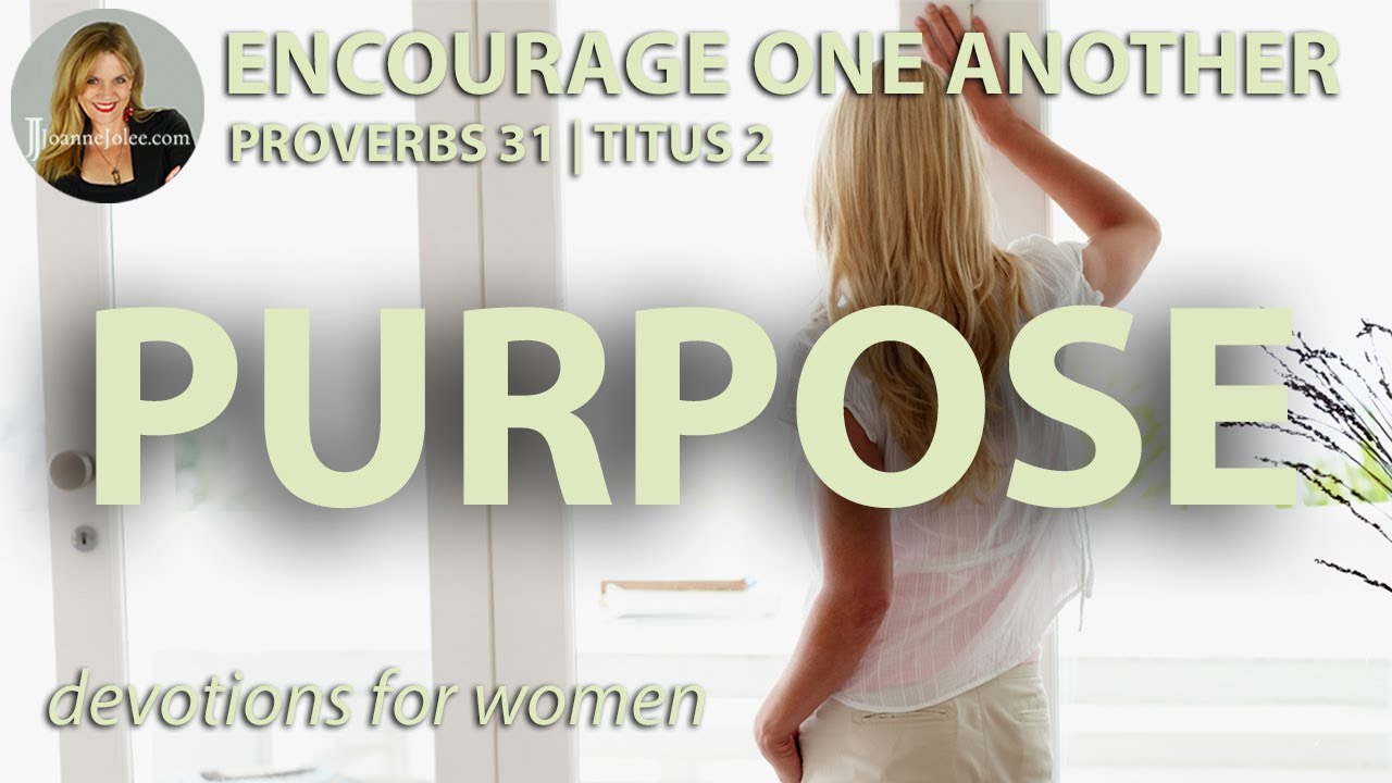 PURPOSE - Encourage One Another