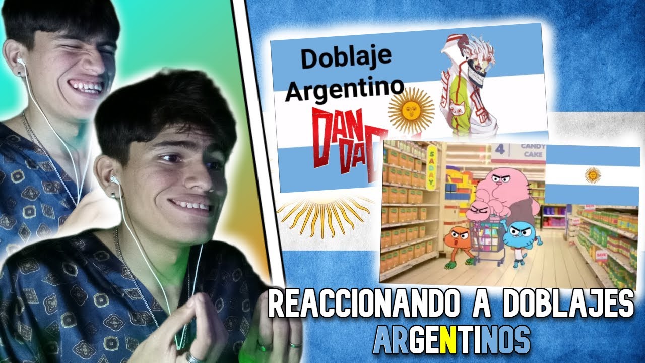 REACCIONANDO A DOBLAJES ARGENTINOS