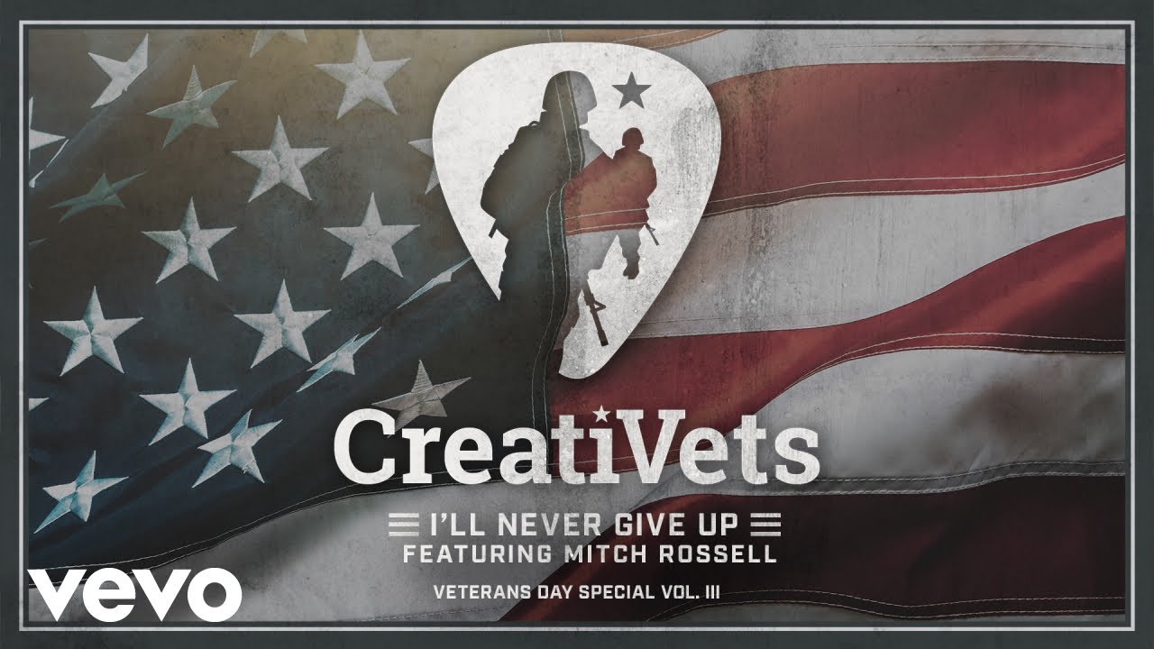 CreatiVets - I&rsquo;ll Never Give Up (Audio) ft. Mitch Rossell
