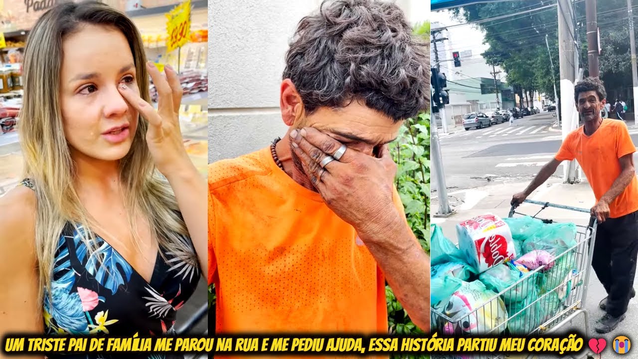 Um Triste Pai de Família me Parou na Rua e me Pediu Ajuda, Essa História Partiu meu Coração 💔😭