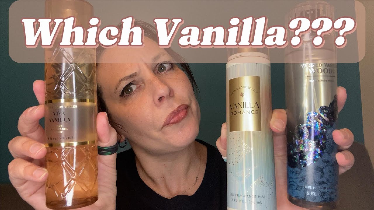 Which Vanilla? Which Bath and Body Works Vanilla Should is best? 