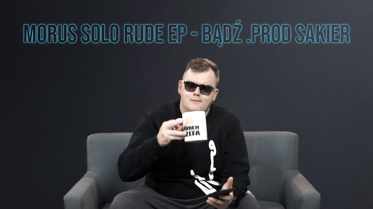 Morus Solo - RUDE EP - Bądź Prod. Sakier