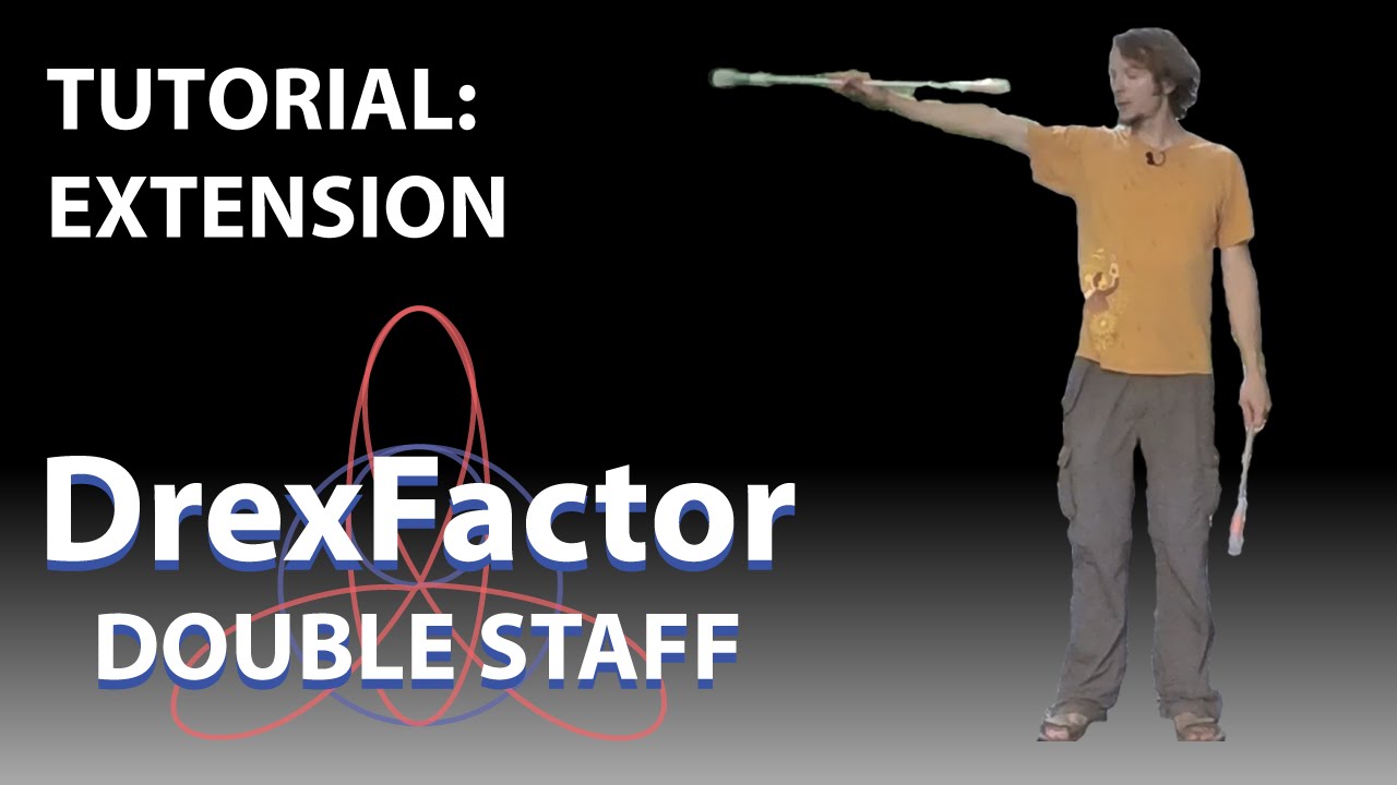Beginner Double Staff Tutorial: Extensions