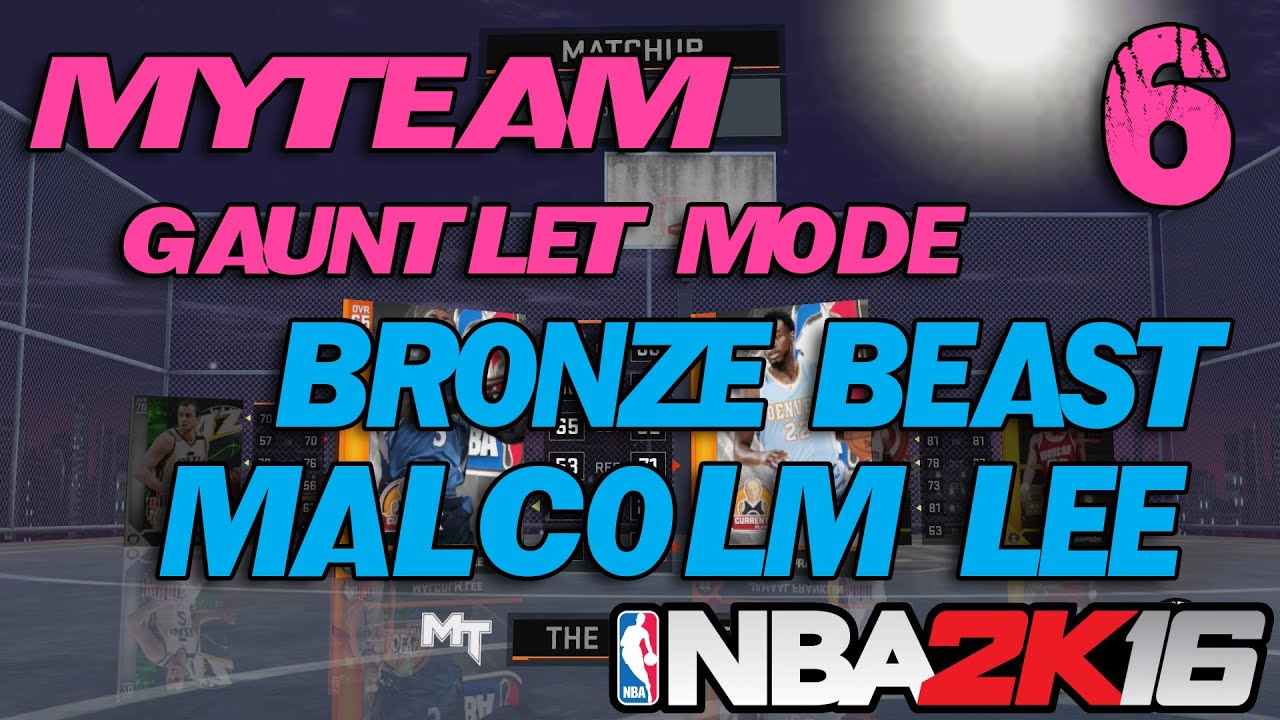 NBA 2K16 MyTeam Gauntlet Mode Gameplay - Bronze Beast Malcolm Lee