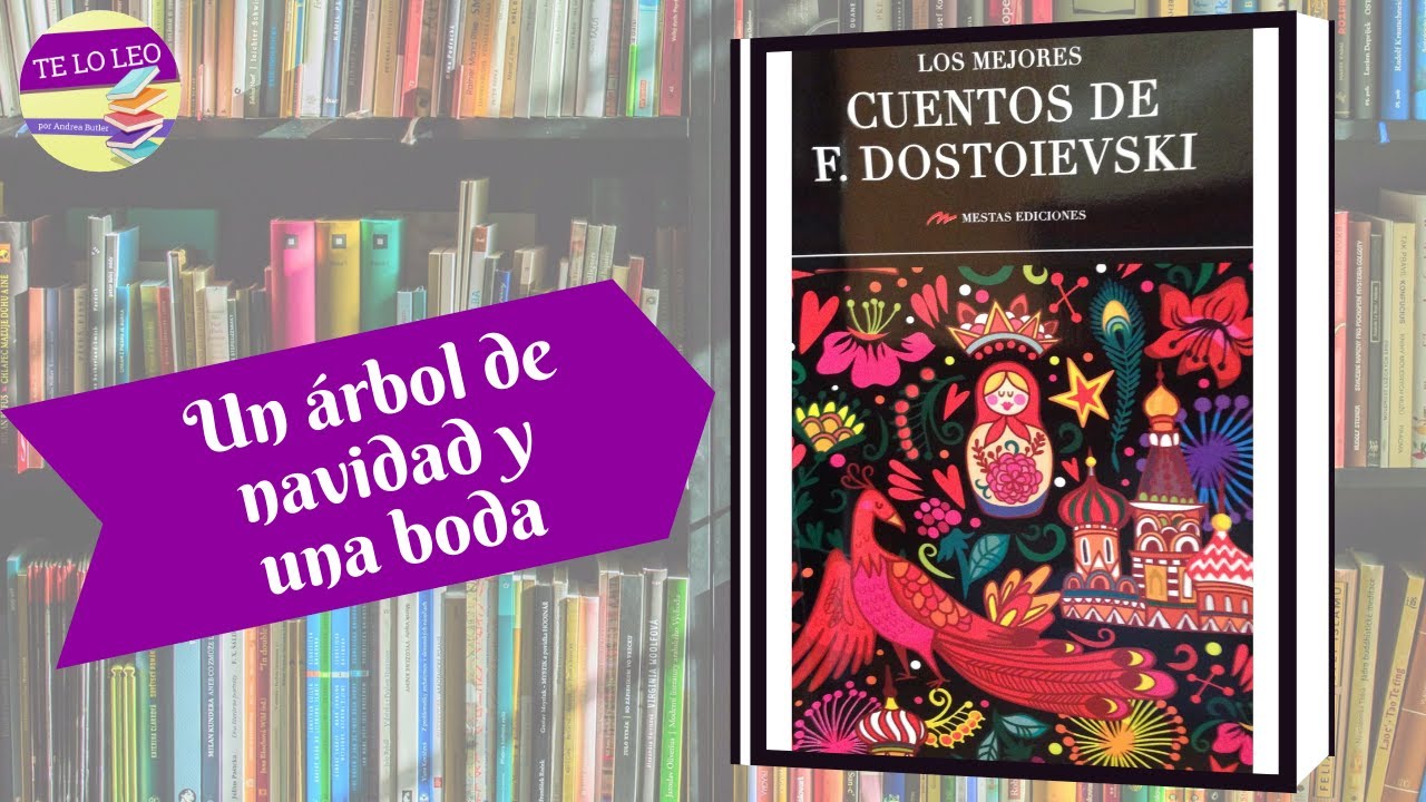FIÓDOR DOSTOYESVSKI -  UN ÁRBOL DE NAVIDAD Y UNA BODA - Audio cuento leído por Andrea Butler Tau