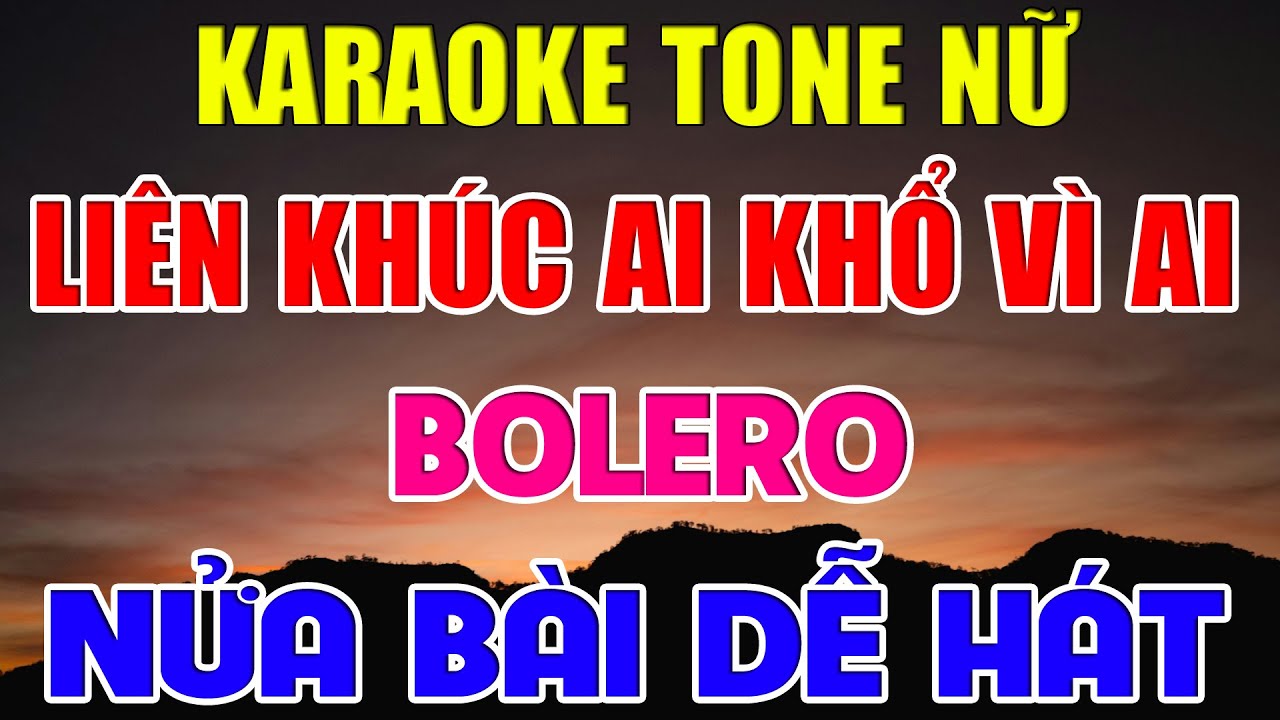 Liên Khúc Bolero Tone Nữ Dễ Hát Karaoke Ai Khổ Vì Ai | Karaoke Lâm Organ