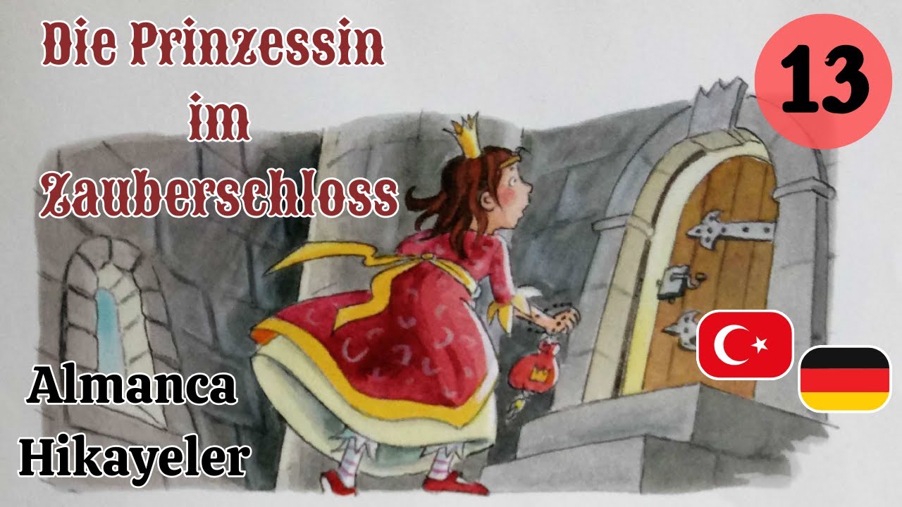 Almanca Öğrenmenin En Keyifli Hali: Hikaye Dinleyerek Öğren! - Die Prinzessin im Zauberschloss