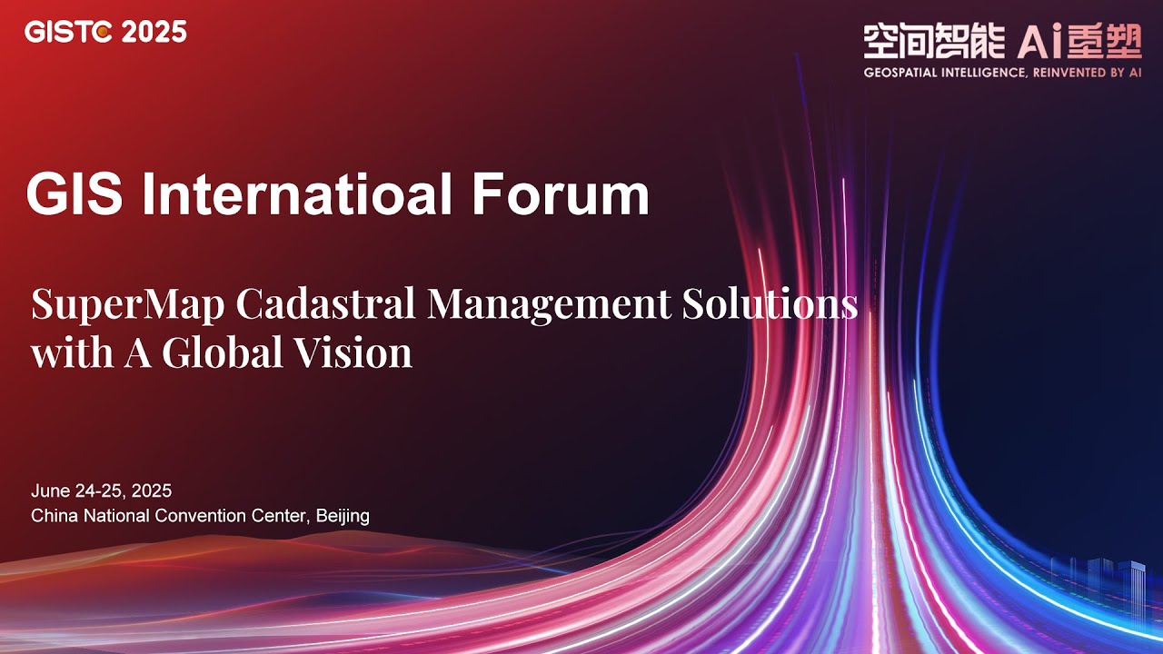 SuperMap Cadastral Management Solutions with A Global Vision