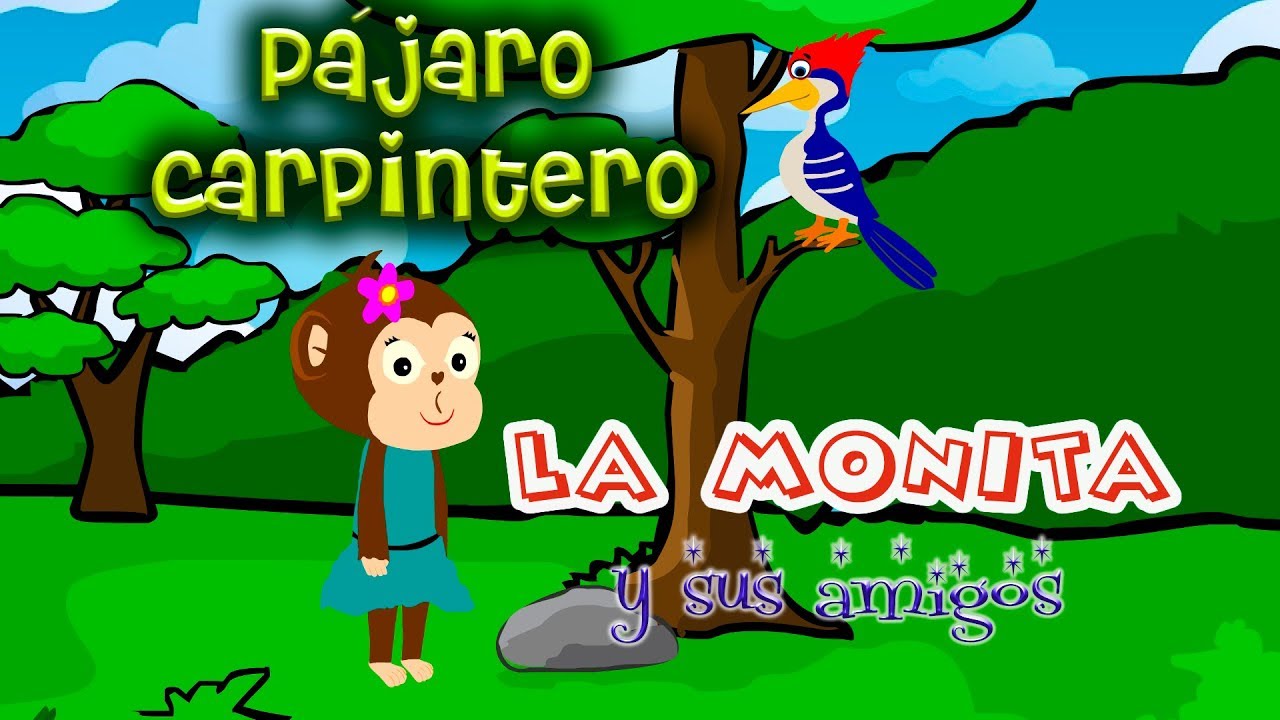 Pájaro Carpintero_La Monita y sus amigos