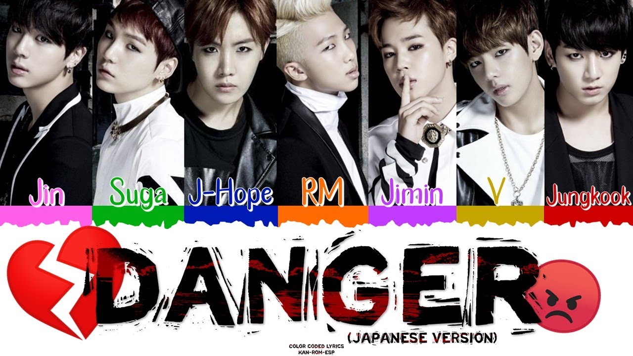 😡💔 BTS (방탄소년단/防弾少年団) - Danger (Japanese vers.) [Color Coded Lyrics Kan|Rom|Esp] 💔😡