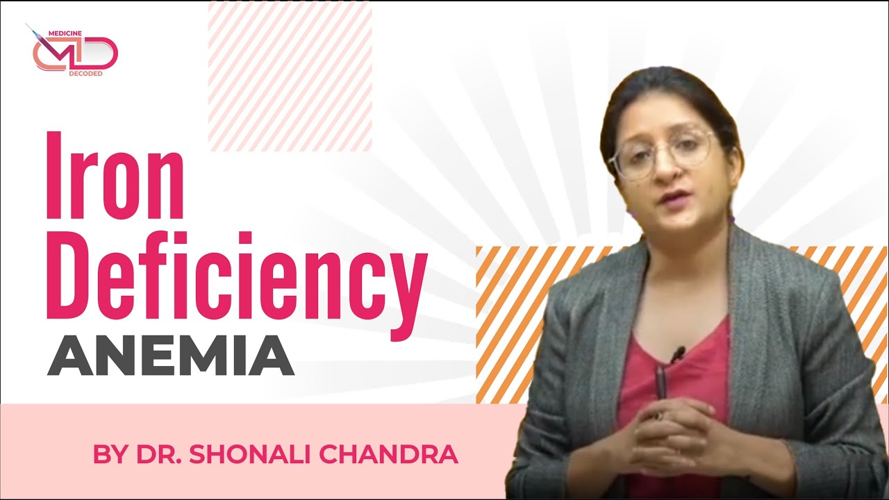 Iron Deficiency Anemia || Back to Basics || Dr. Shonali Chandra