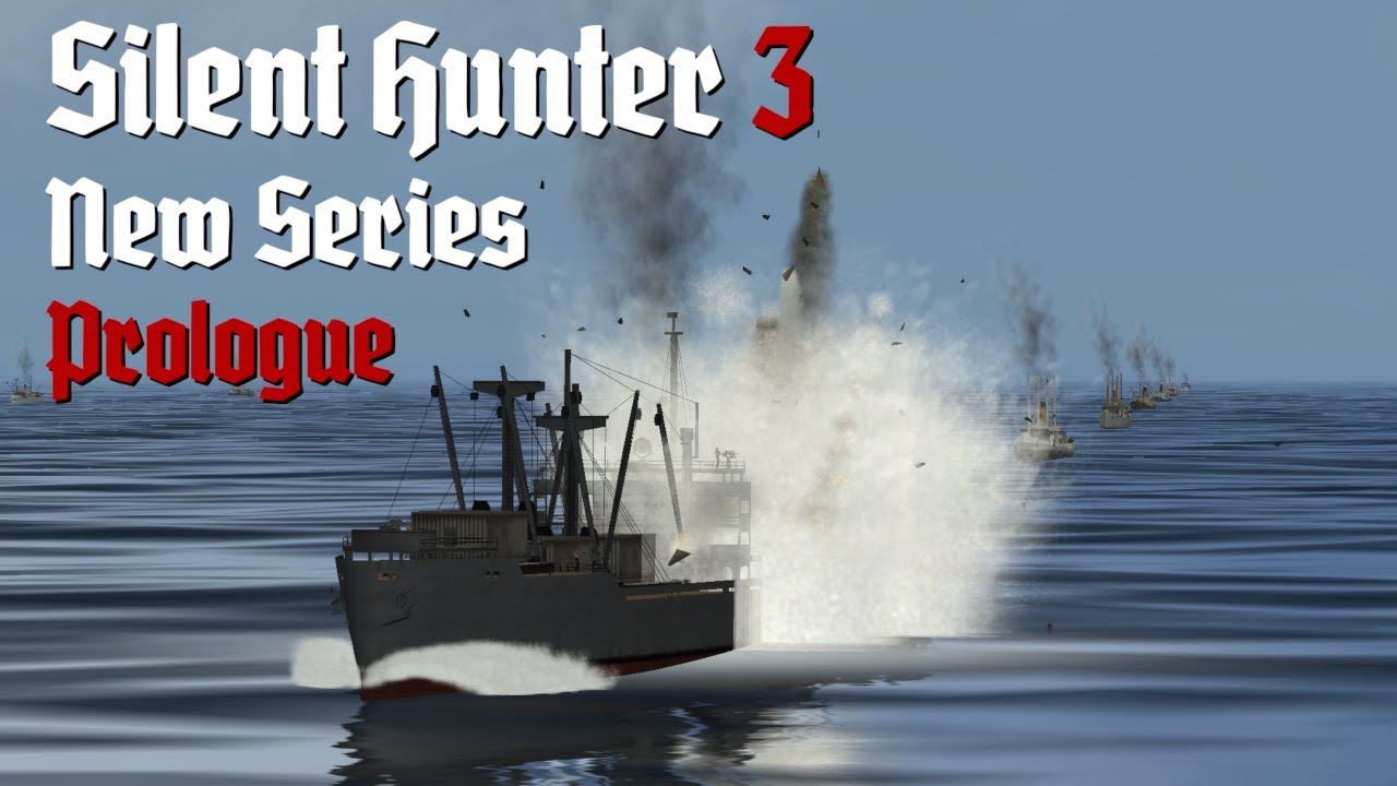 New Silent Hunter Series Prologue!
