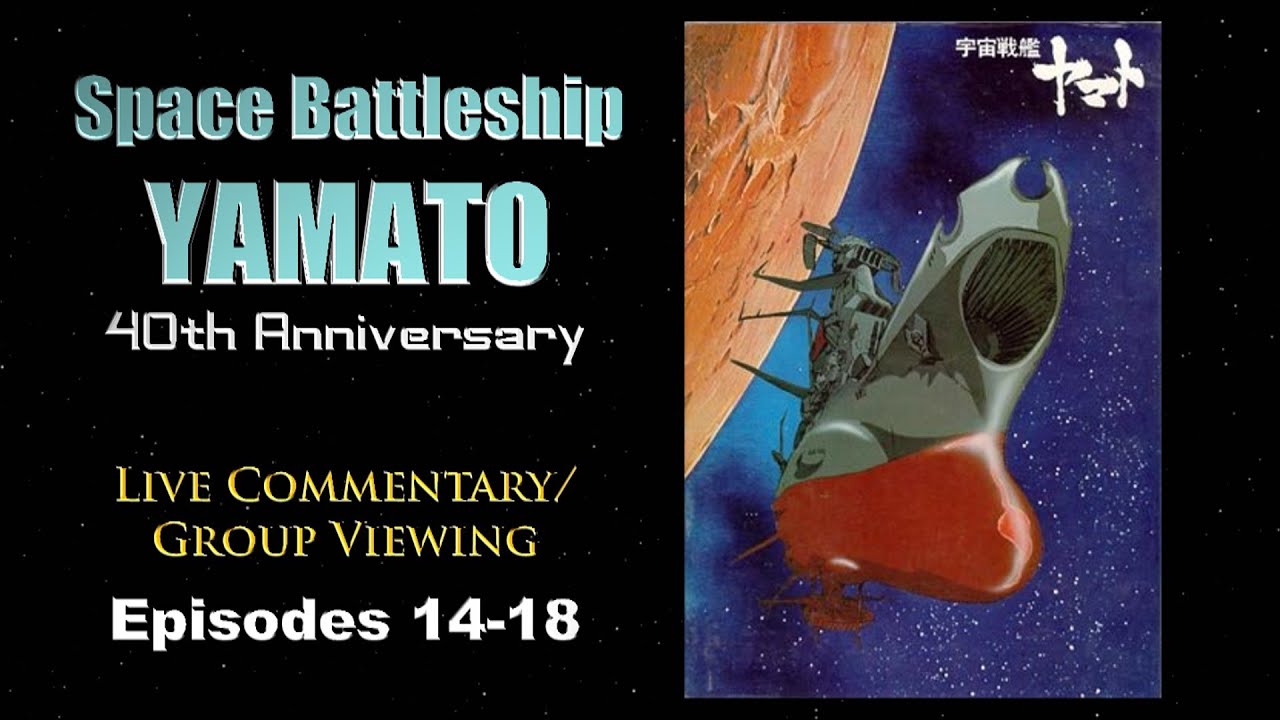 Watching the ORIGINAL Space Battleship Yamato - Episode 14-18