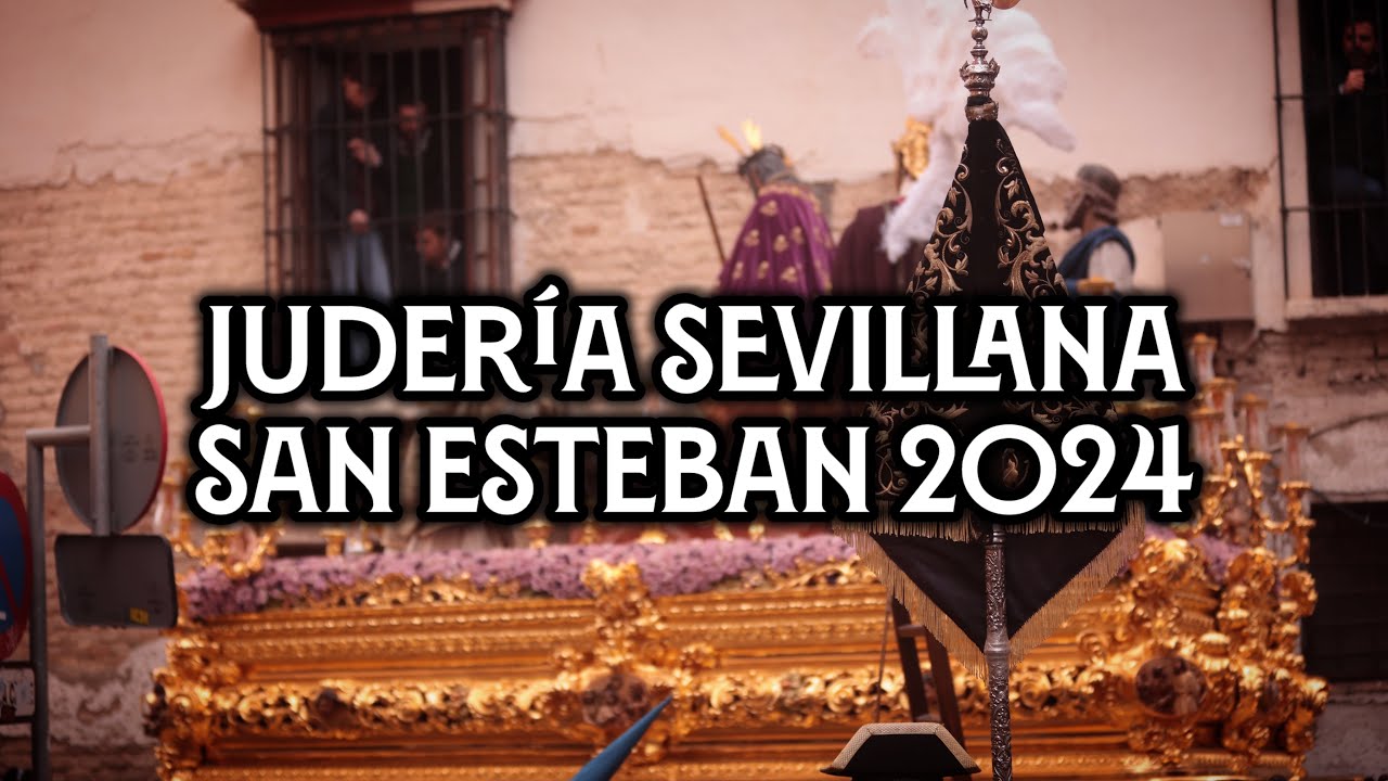Judería Sevillana | San Esteban en San Ildefonso 2024 | Virgen de los Reyes