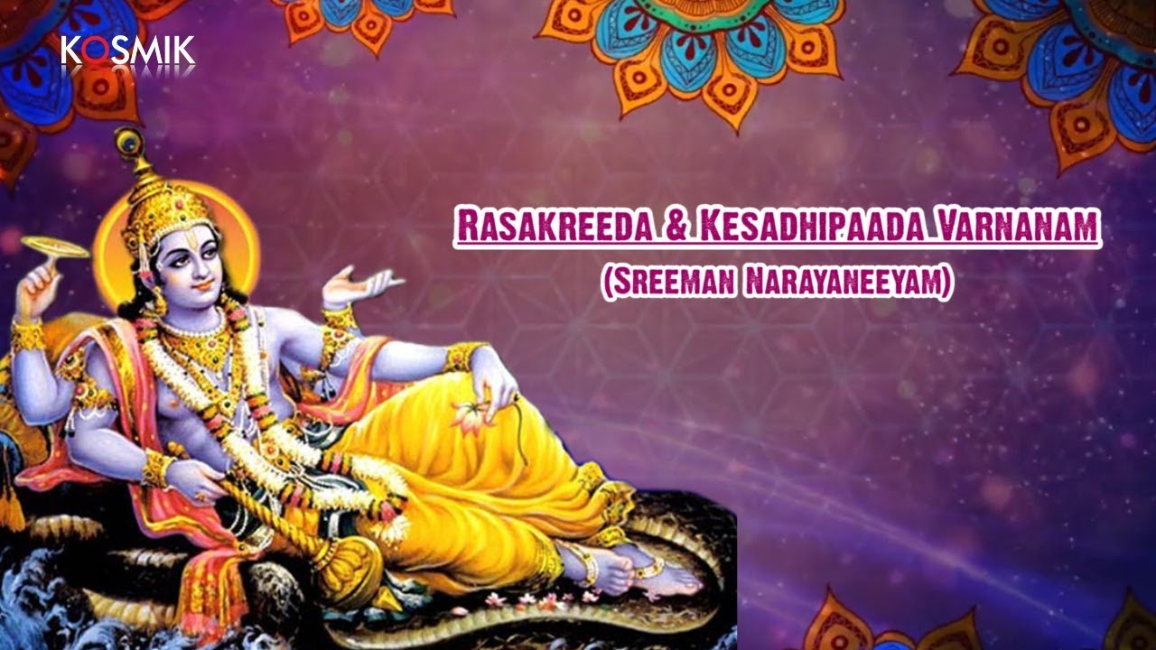 Rasakreeda & Kesadhipaada Varnanam (Sreeman Narayaneeyam) by P. Leela