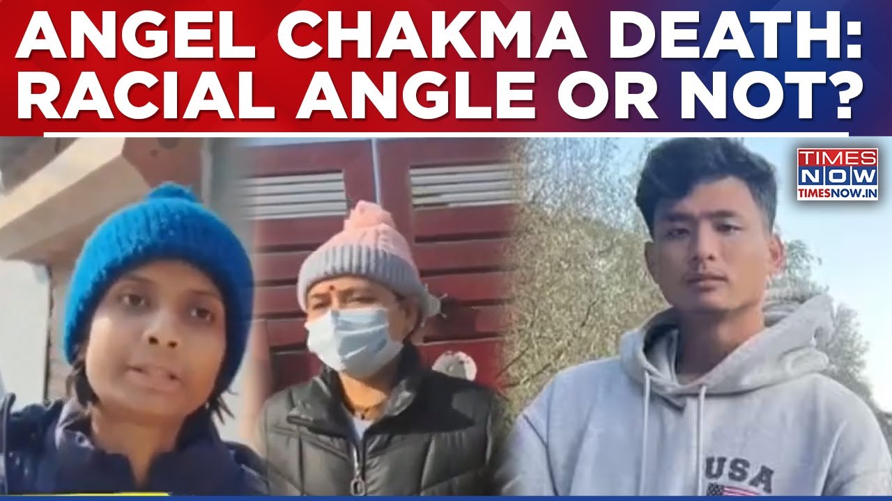 Angel Chakma Death: Victim&rsquo;s Family Insists On 'Racial Attack' Angle, Accused's Family Denies Charge
