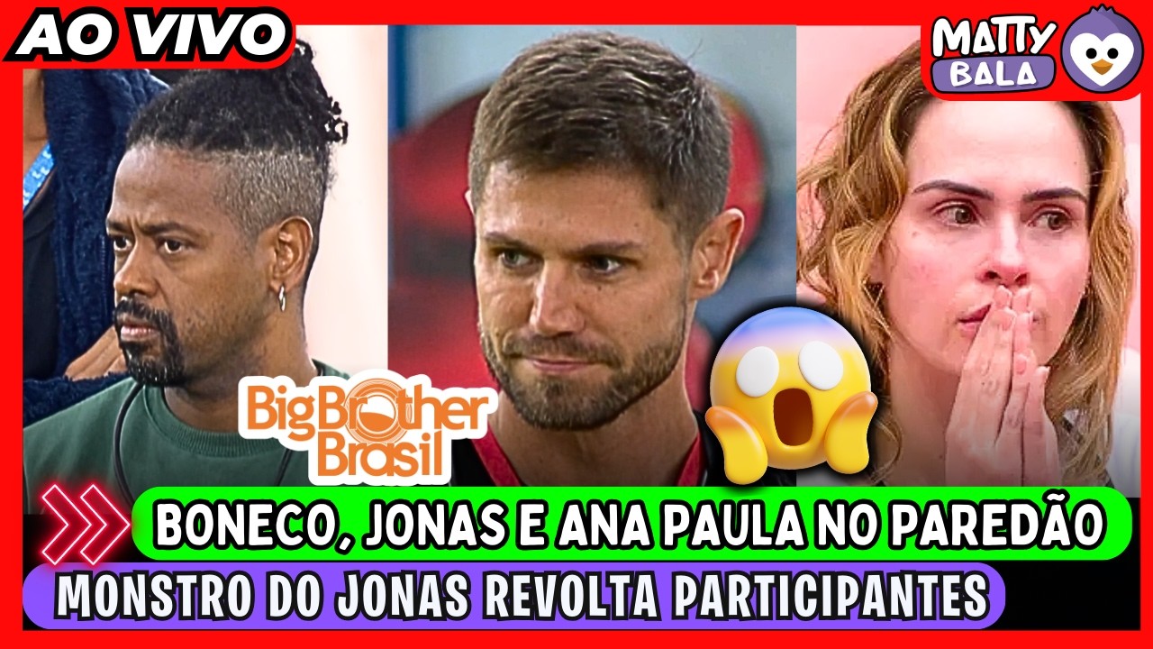 🚨BBB26⚠️ 3 PESSOAS vão pro PAREDÃO AGORA; saiba quem ! MONSTRO DO JONAS REVOLTA ANA P ! #bbb #BBB26