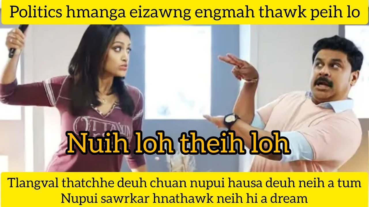 Politics a eizawng||hnathawk peih lo nupui hausa neih tum