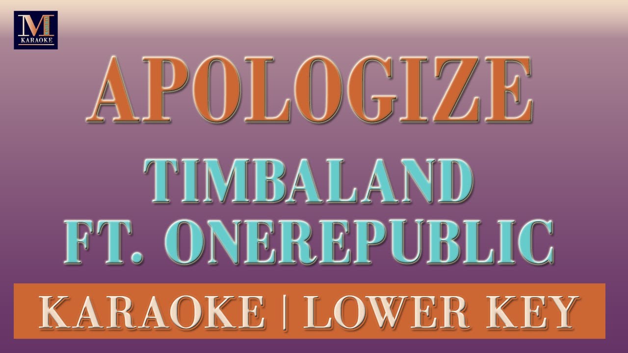 Apologize - Karaoke (Timbaland ft. One Republic | Lower Key) | Karaoke Music Videos With Lyrics