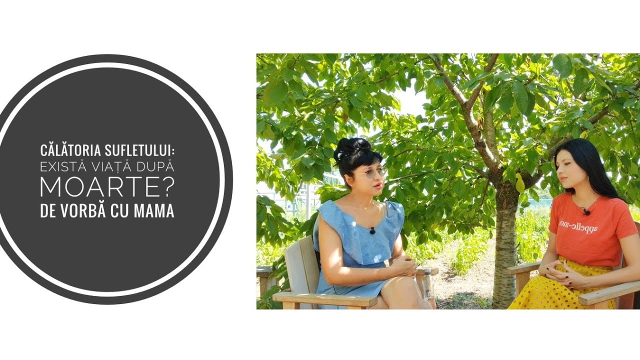 CĂLĂTORIA SUFLETULUI: EXISTĂ VIAȚĂ DUPĂ MOARTE?⭕️De vorbă cu mama