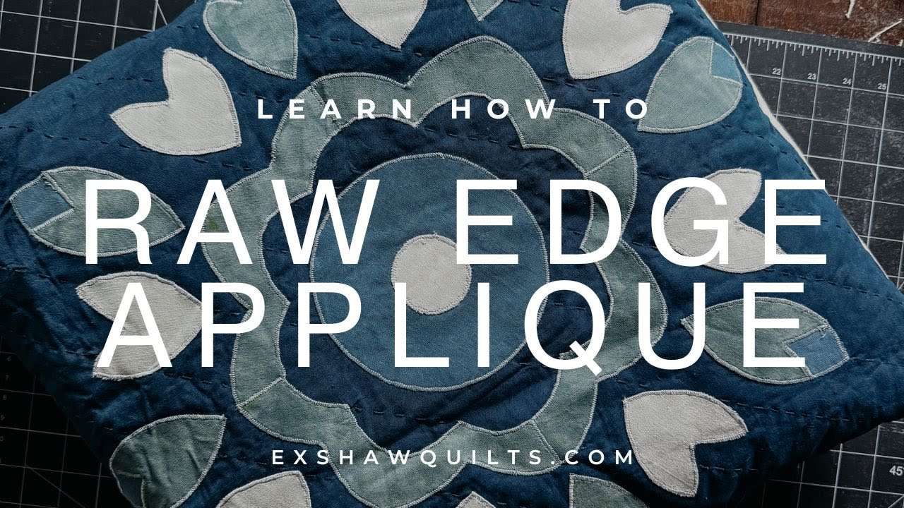 Raw Edge Appliqué Made Easy! Step-by-Step Cutting, Gluing & Sewing Tips