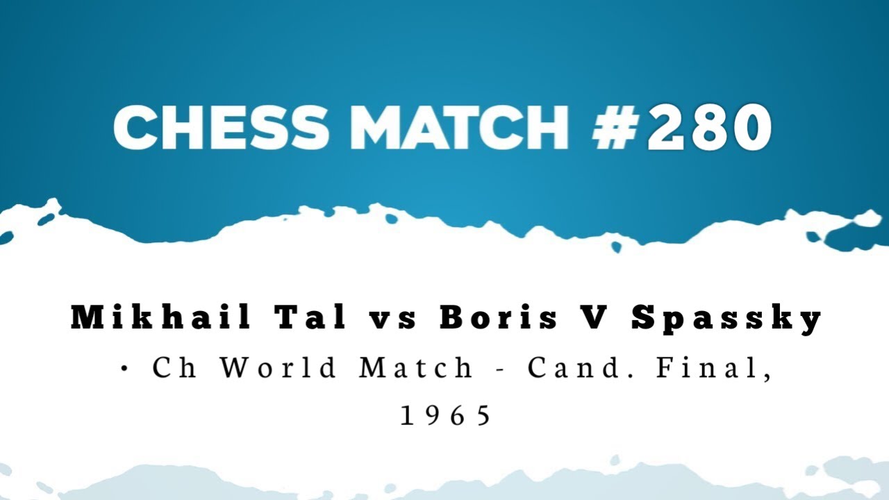 Mikhail Tal vs Boris V Spassky • Ch World Match - Cand. Final, 1965