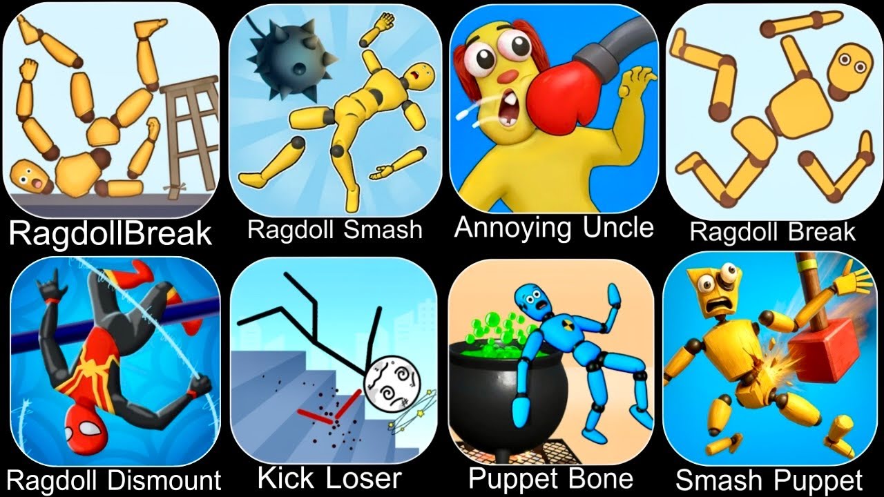 Ragdoll Smash,Ragdoll Break,Kick the Buddy,Annoying Uncle Punch,Kick Loser,Smash Puppet,Ragdoll Game