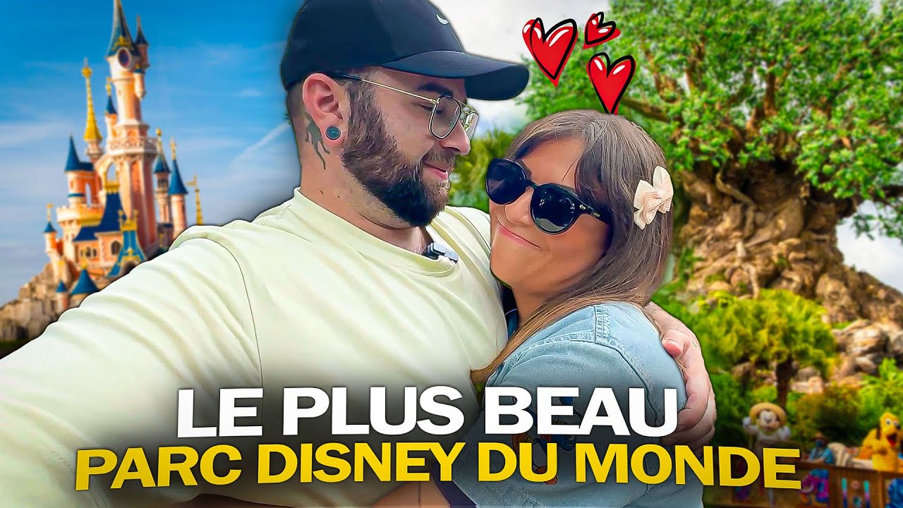 LE PARC DISNEY PRÉFÉRÉ DE MA COPINE, LE PLUS BEAU DU MONDE