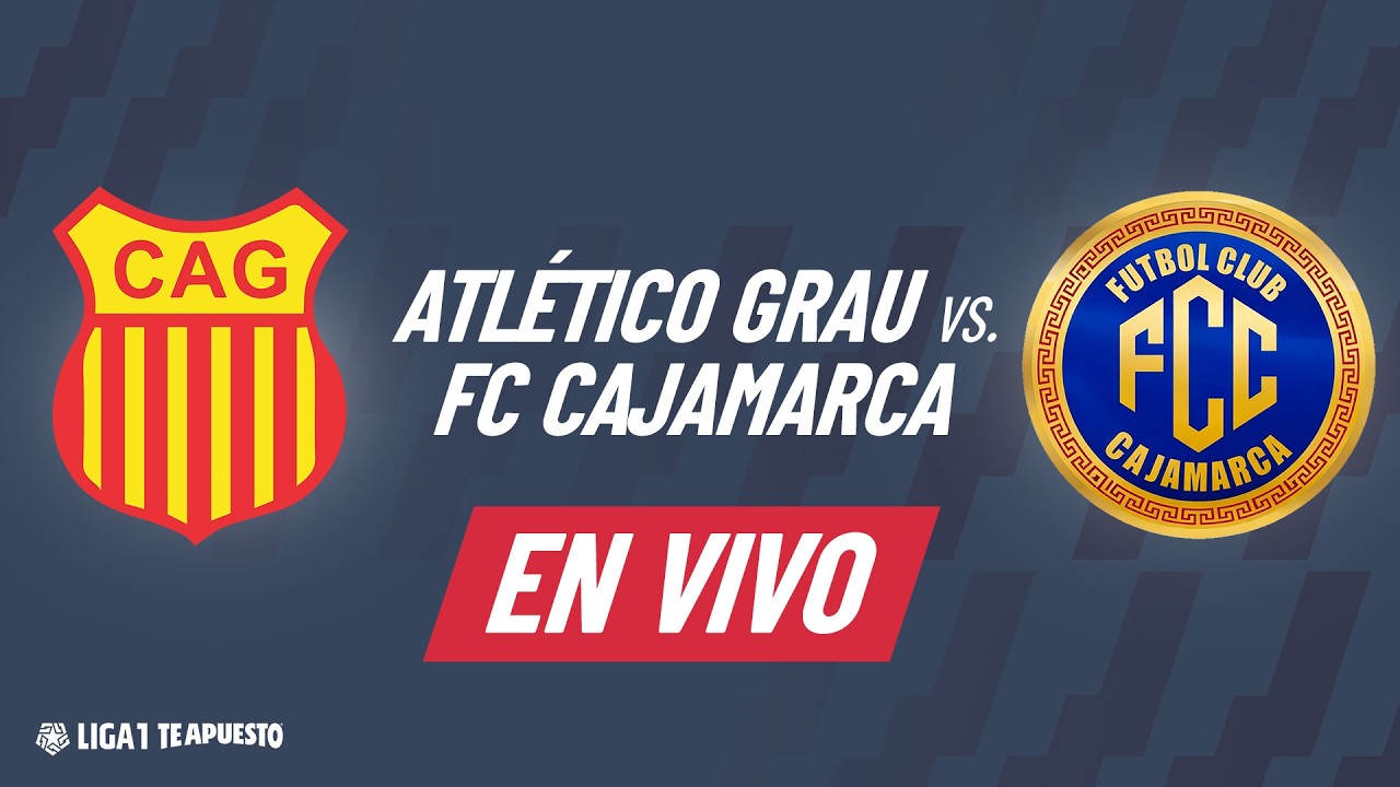 🔴 ATLËTICO GRAU VS FC CAJAMARCA EN VIVO: FECHA 6 DEL TORNEO APERTURA 2026 DE LA LIGA1