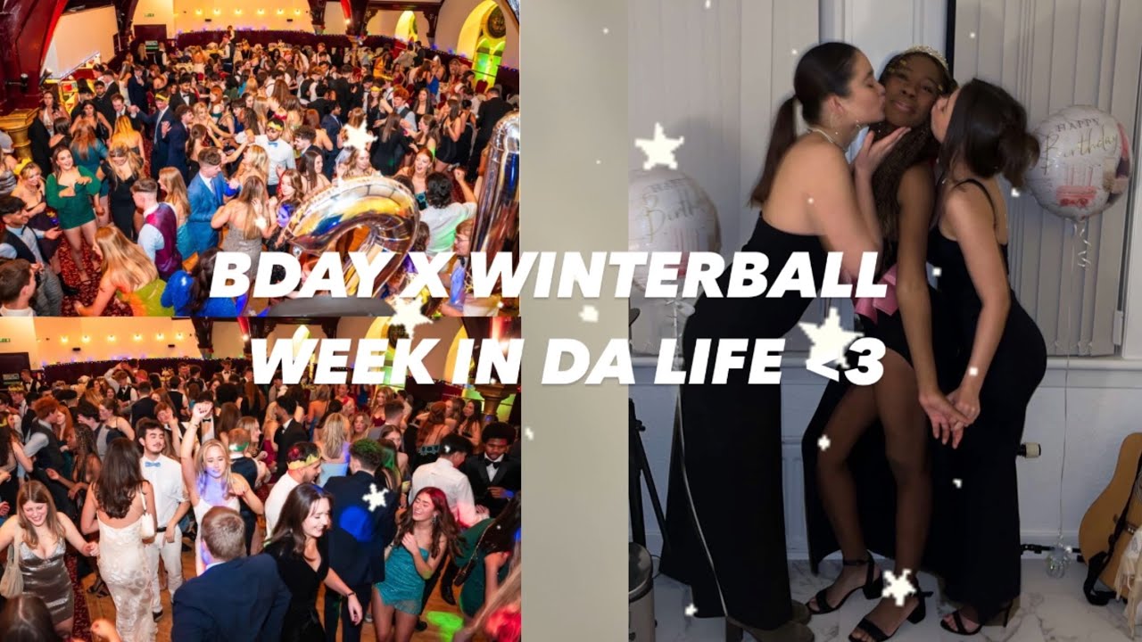 Bday x winter ball x normal uni week!