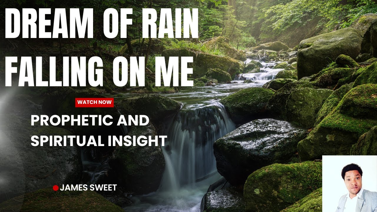 Dream Of Rain Falling On Me - Prophetic and Spiritual Insight
