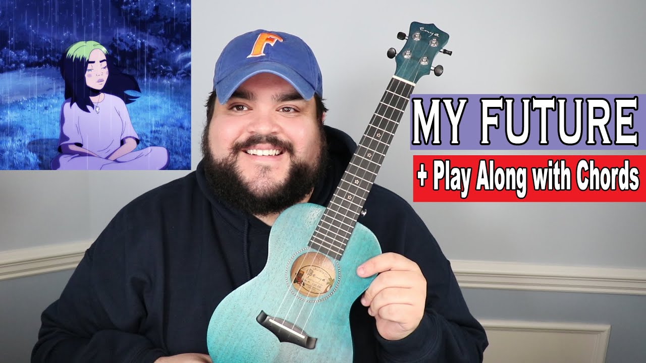 MY FUTURE - BILLIE EILISH | Ukulele Cover & Play Along with Chords
