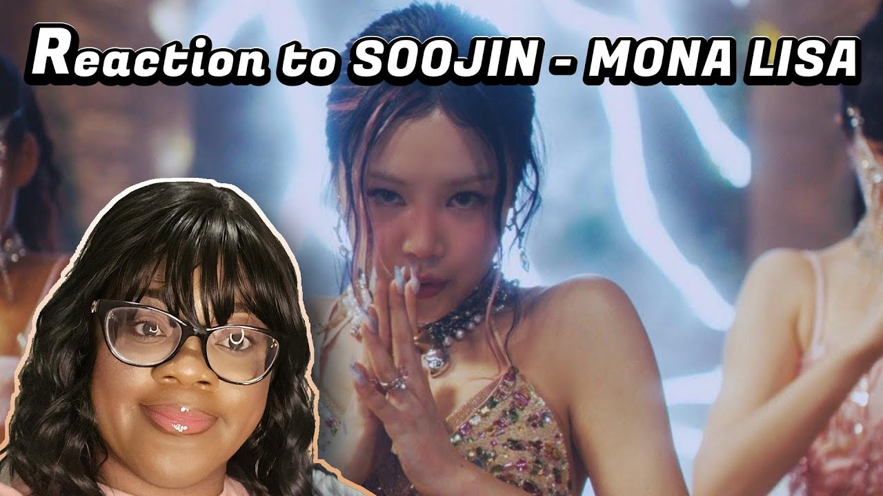 First Time Reaction to SOOJIN - 'MONA LISA' M/V l KayTReacts