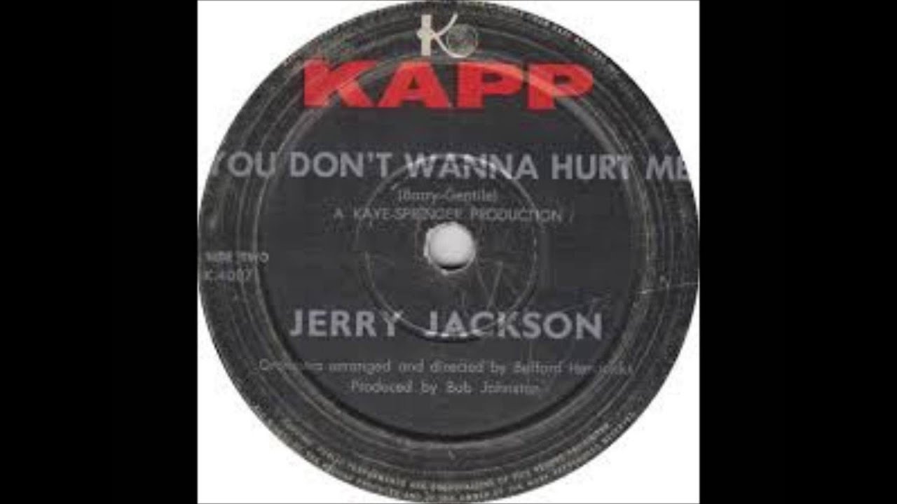 Jerry Jackson - You don't wanna hurt me