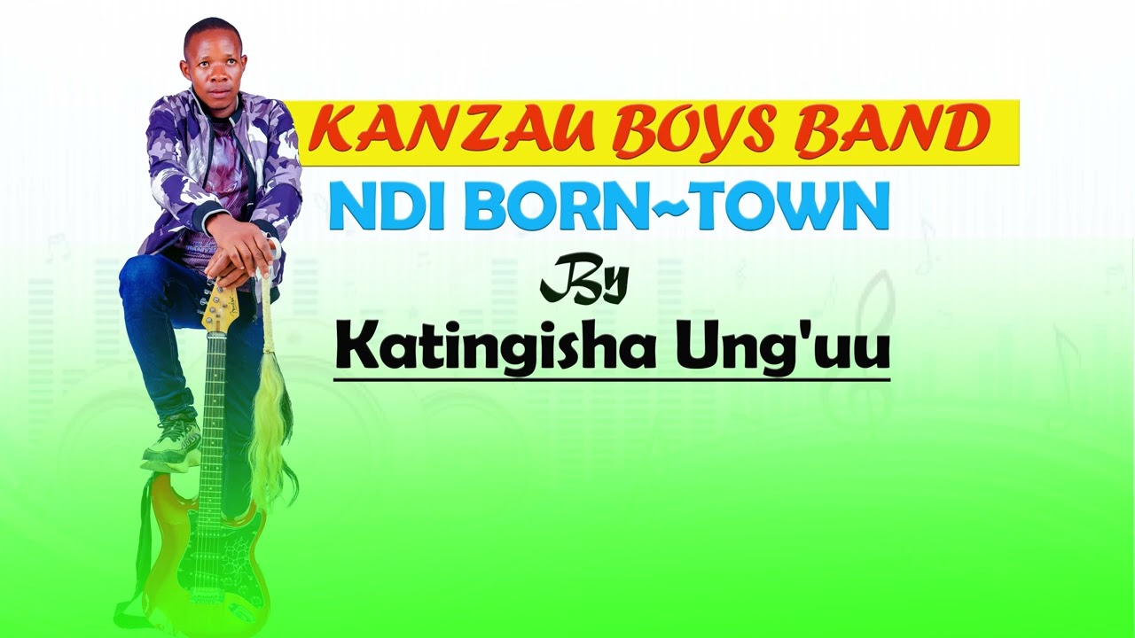 KANZAU BOYS BAND~NDI BORN TOWN (OFFICIAL AUDIO).