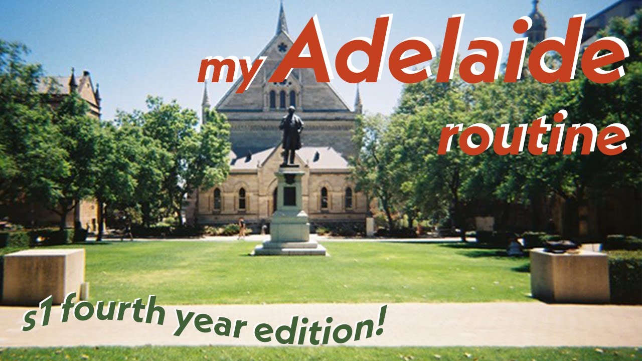 my Adelaide routine | 4th yr sem 1 edition | a day in my life at the University of Adelaide