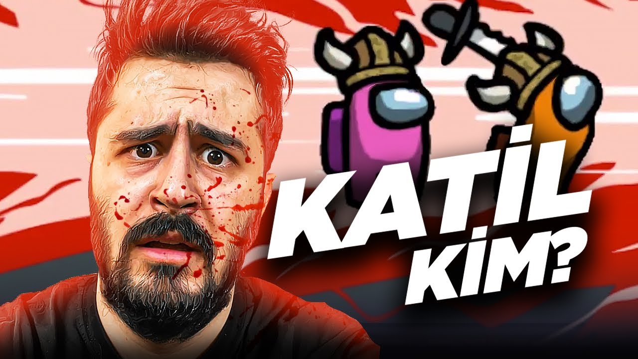 KATİL KİM ? - AMONG US