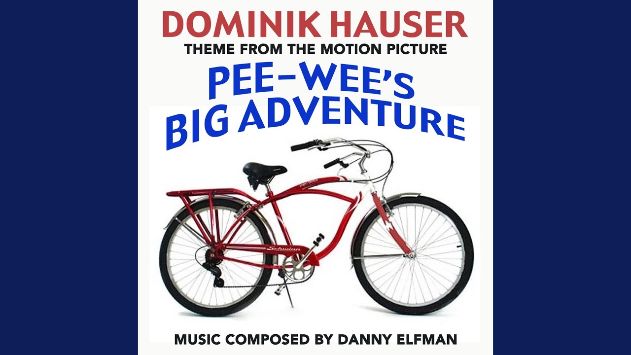 Pee Wee's Big Adventure (Theme from the motion picture score)