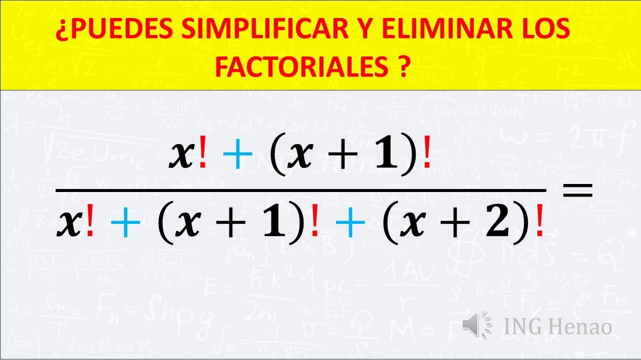 😎👊¿ PUEDES SIMPLIFICAR Y ELIMINAR LOS FACTORIALES? Descompone los Factoriales