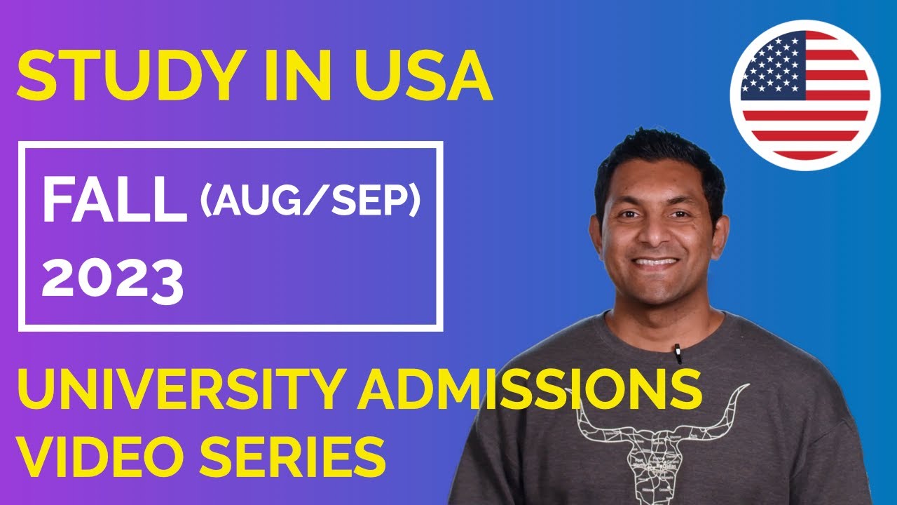 Fall 2023 Application Timeline &bull; Introduction &bull;&nbsp;International Students Admissions &bull; USA
