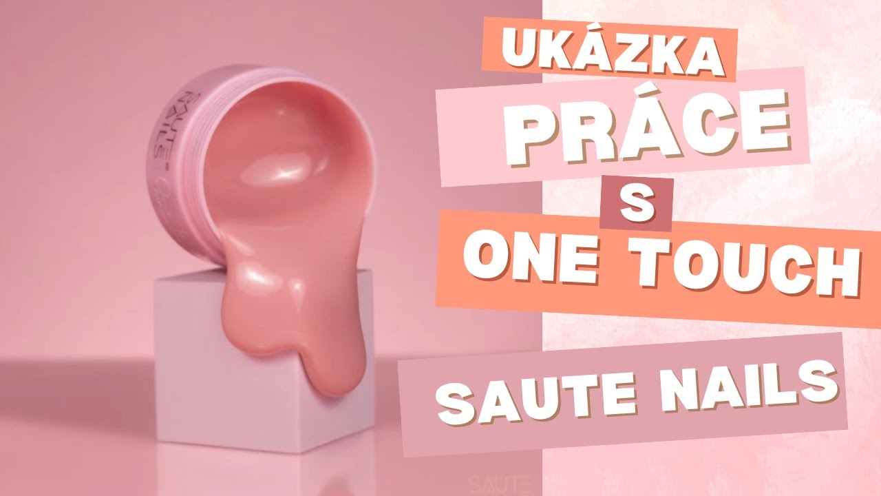 Ukázka práce s gely One Touch od Saute nails