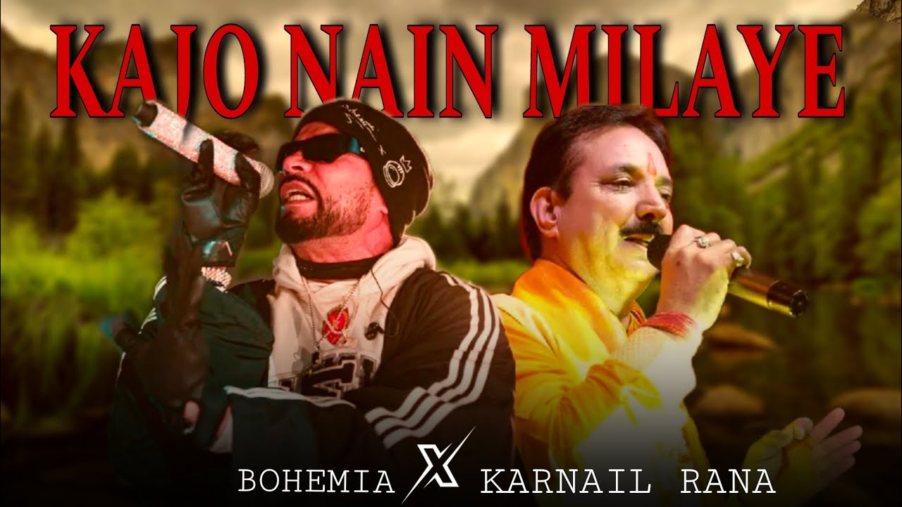 Kajo Nain Milaye (RAPMIX) | BOHEMIA X Karnail Rana | prod. by R K&AElig;Y