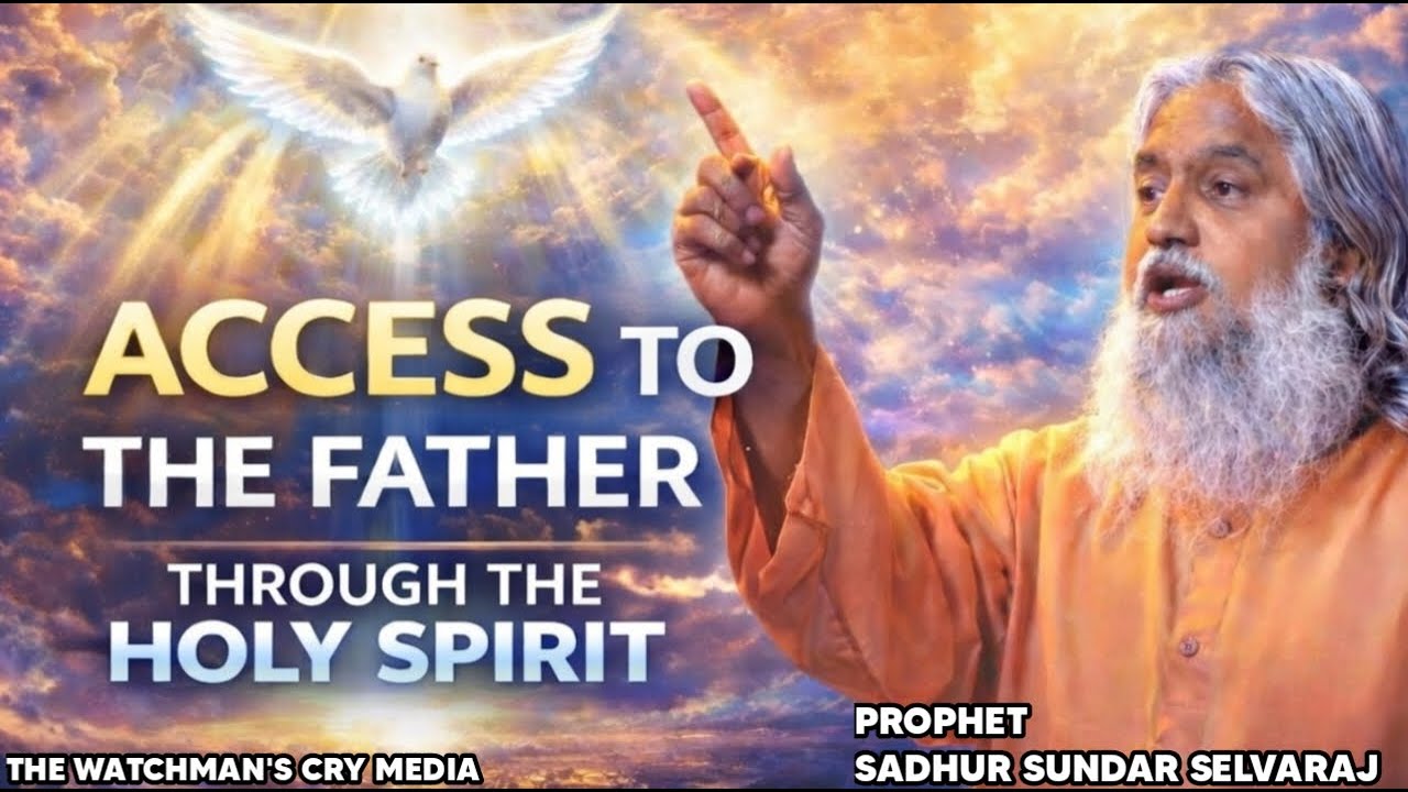 ACCESS TO THE FATHER | THROUGH THE HOLY SPIRIT || SADHUR SUNDAR SELVARAJ